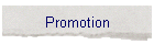 Promotion