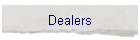 Dealers